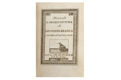 Lot 18 - Branca (Giovanni) Manuale di Architettura,...