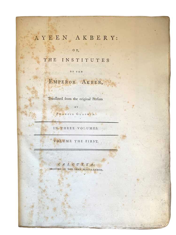 Lot 229 - Gladwin (Francis) Translator, Ayeen Akbery, or, The institutes of the Emperor Akber