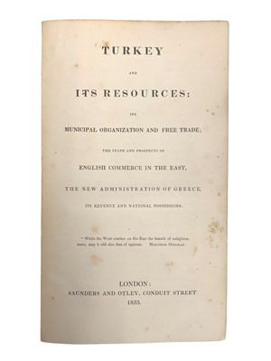 Lot 90 - Urquart. Turkey and its Resources& England & Russia, 1833 & 1835