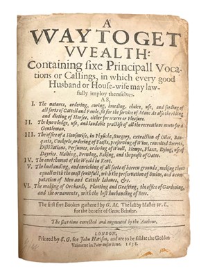 Lot 148 - [Markham] A Way To Get Wealth: Containing sixe Principall Vocations or Callings. 1638