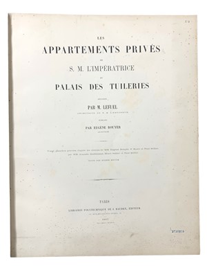 Lot 294 - Rouyer (Eugène) Les Appartements Privés de S.M. L'Impératrice au Palais des Tuileries