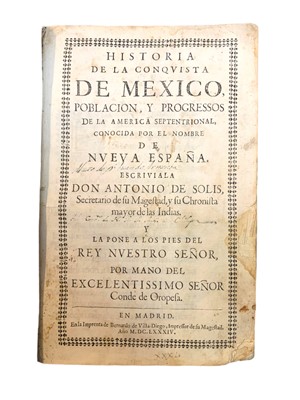 Lot 137 - Solís y Rivadeneira (Antonio de) Historia de la Conquista de Mexico. Madrid, 1684