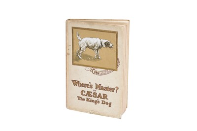 Lot 25 - WHERE'S MASTER? BY CAESAR THE KING'S DOG