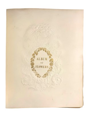 Lot 84 - ‘W.F.R.’, Album of Flowers, [1837]
