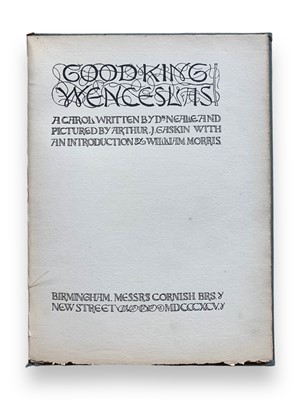 Lot 284 - Morris(W.) Neale Good King Wenceslas, Ltd ed. 1898