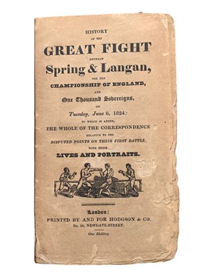 Lot 34 - Boxing. History of the Great Fight between Spring and Langan for the Championship of England, on Tuesday June 8, 1824.