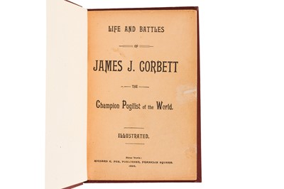 Lot 38 - Boxing. Life and Battles of James J. Corbett. The Champion Pugilist of the World. 1892