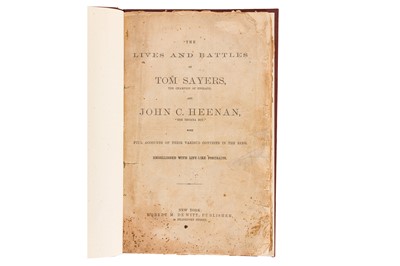 Lot 48 - The Lives and Battles of Tom Sayers, the Champion of England, and John C. Heenan, NY 1860
