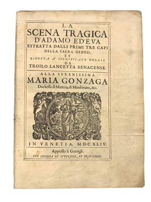 Lot 2 - Lancetta (Troilo) La scena tragica d'Adamo e d'Eva, 1644