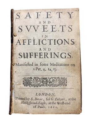 Lot 17 - Love. The Zealous Christian. 1653 & Safety and Sweets in Affictions and Suffer-ings; 1660