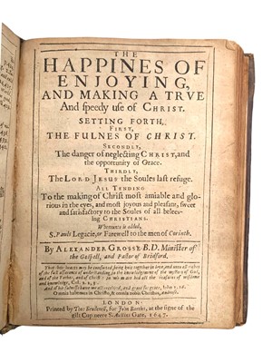 Lot 15 - Grosse. The Happines of Enjoying, and Making a True and Speedy use of Christ, 1647