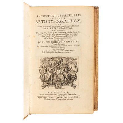 Lot 10 - Seiz, (J.C.) Annus tertius saecularis inventae artis typographicae, sive Brevis Historica Enarratio de Inventione Nobilissimae artis typograficae, In qua ostenditur…