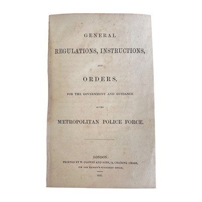 Lot 17 - General Regulations, Instructions and Orders... of the Metropolitan Police Force, inscribed, 1845