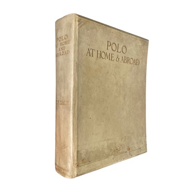 Lot 306 - Dale (T. F.) ed., Polo at Home and Abroad, Edition de luxe